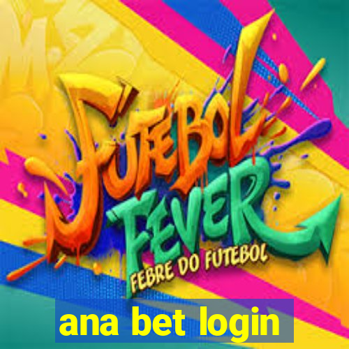 ana bet login